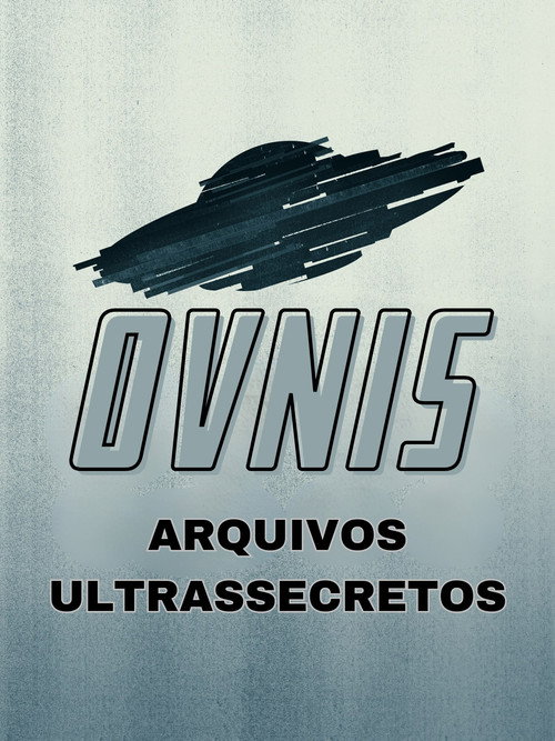 Capa de Óvnis: Arquivos Ultrassecretos